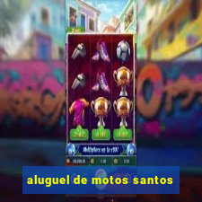 aluguel de motos santos